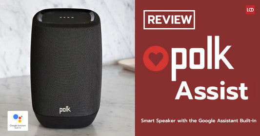 รีวิว Polk Assist ลำโพงอัจฉริยะเสียงดี มาพร้อม Google Assistant ใช้งานคำสั่งเสียงในตัวได้ด้วย