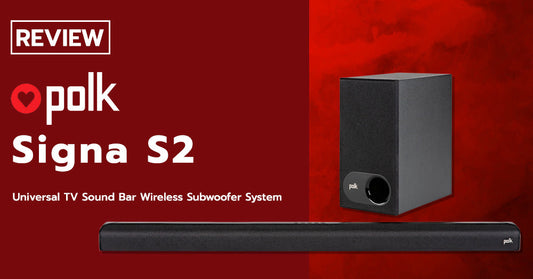 รีวิว Polk Audio Signa S2 ซาวด์บาร์ภาคต่อ ขวัญใจสายสตรีมมิ่งเช่นเดิม