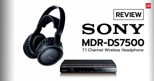 ระเบิดเสียงให้ลั่นไม่หนักกบาลใคร !! รีวิว Sony MDR-DS7500 7.1 Channel Wireless Headphone