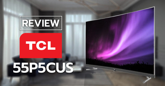รีวิว TCL 55P5CUS ทีวี 4K HDR จอโค้ง สุดคุ้ม! ดู Netflix YouTube HDR ได้ด้วย!!