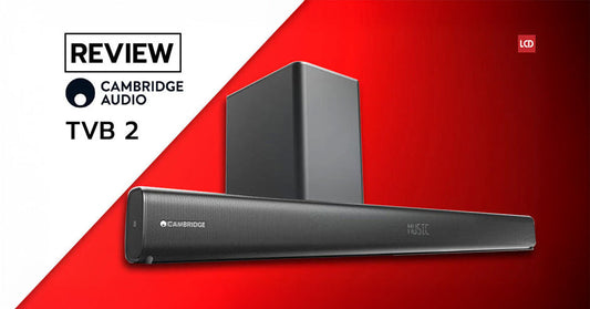 รีวิวซาวด์บาร์ Cambridge Audio TVB 2 งานดีเสียงแน่น เติมเต็มองค์ประกอบให้เร้าใจยิ่งขึ้น!