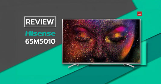 ดูรวม ๆ แล้วมีเสน่ห์! รีวิว Hisense 65M5010 ยิ่งปรับยิ่งดี ทีวีจอใหญ่ราคาจอมด