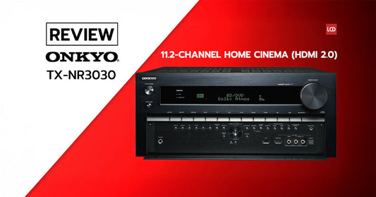 Experience Dolby Atmos 5.1.4 !!! รีวิว Onkyo TX-NR3030