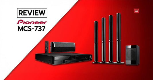 รีวิว Pioneer MCS-737 บลูเรย์โฮมเธียเตอร์เซ็ตใหม่ ไฉไลกว่าราคา!