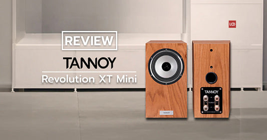รีวิวลำโพง TANNOY Revolution XT Mini : Revolution in Design. Revolution in Sound