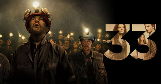 รีวิวภาพยนตร์ The 33 (33 ใต้นรก 200ชั้น)