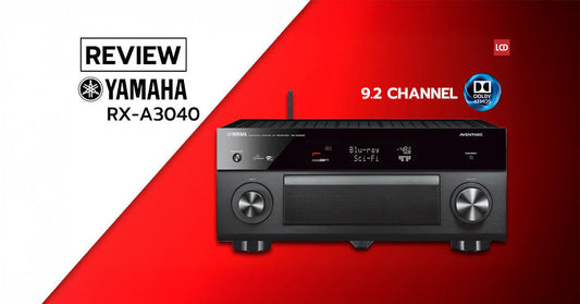 AVENTAGE เสียงเด็ดดวง พร้อมรองรับ Dolby Atmos !! รีวิว Yamaha RX-A3040