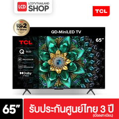 TCL 65Q6C ขนาด 65 นิ้ว 4K Q6C Premium QD-Mini LED Q6C รับประกันศูนย์ไทย
