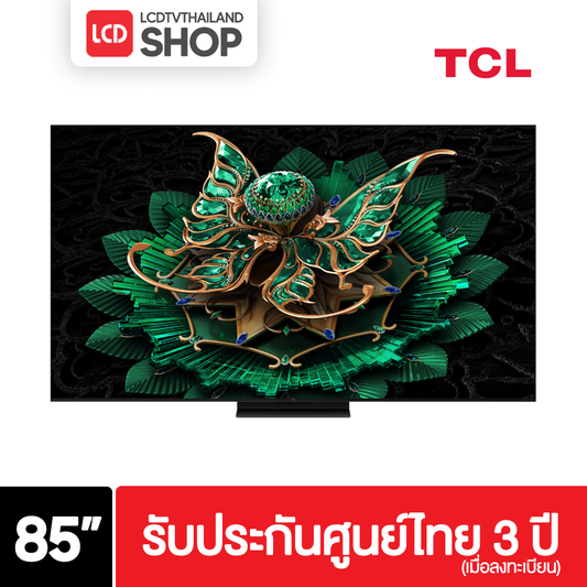 TCL 85C7K ขนาด 85 นิ้ว 4K C7K Premium QD-Mini LED C7K รับประกันศูนย์ไทย